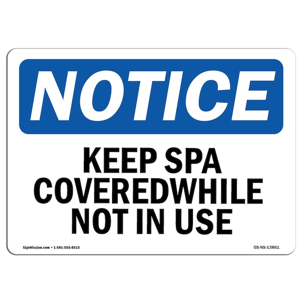 Safety Sign, OSHA Notice, 7" Height, Aluminum, Keep Spa Covered While Not In Use Sign, Landscape